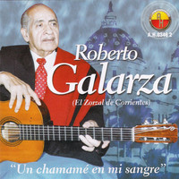 Roberto Galarza - Un Chamamé en Mi Sangre