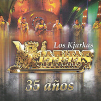 Los Kjarkas - 35 Años