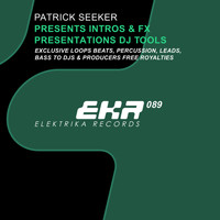 Patrick Seeker - Patrick Seeker Presents Intros & FX Presentations DJ Tools