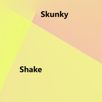 Skunky - Shake