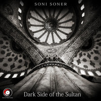 Soni Soner - Dark Side of the Sultan