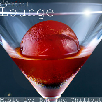 Various Artists - The Red Cocktail Lounge - Music for Bar and Chillout