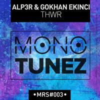 Alp3r & Gokhan Ekinci - Thwr
