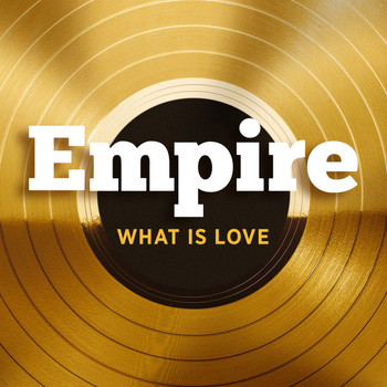 What Is Love Feat V Bozeman Empire Cast Mp3 Downloads 7digital United States