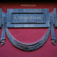 Patrascano - A Genuine Fake