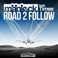 Mänieck feat. Timee - Road 2 Follow