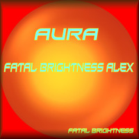 Fatal Brightness Alex - Aura