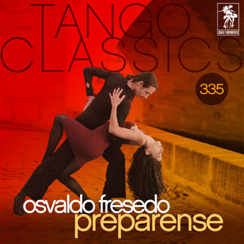 Osvaldo Fresedo - Tango Classics 335: Preparense (Historical Recordings)