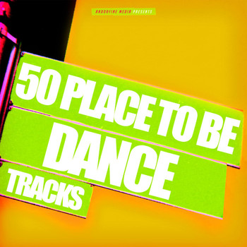Various Artists - 50 Place to Be Dance Tracks
