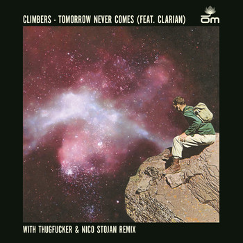 Climbers feat. Clarian - Tomorrow Never Comes