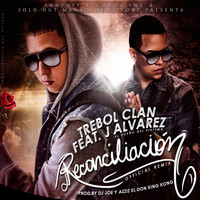 Trebol Clan - Reconciliacion (Remix) [feat. J Alvarez] - Single