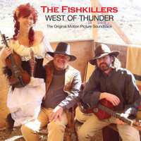 The Fishkillers - West of Thunder (The Original Motion Picture Soundtrack)
