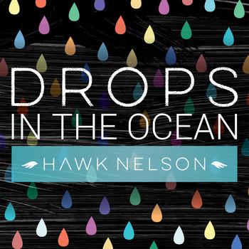 Hawk Nelson - Drops In the Ocean