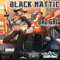 Black Mattic - Bad Gal - Single
