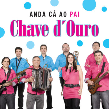 Chave D'ouro - Anda Cá Ao Pai