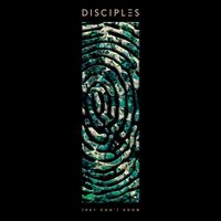 Disciples - They Don't Know (Radio Edit)