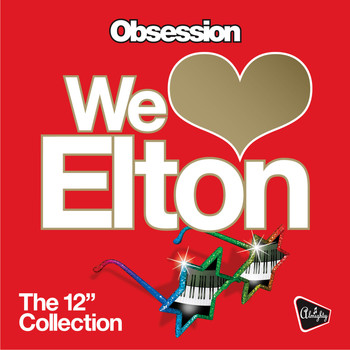 Obsession - Almighty Presents: We Love Elton: The 12" Collection
