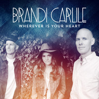 Brandi Carlile - Wherever Is Your Heart