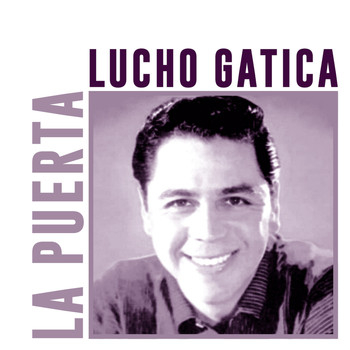 Lucho Gatica - La Puerta