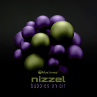 Nizzel - Bubbles on Air