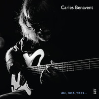 Carles Benavent - Un, Dos, Tres...