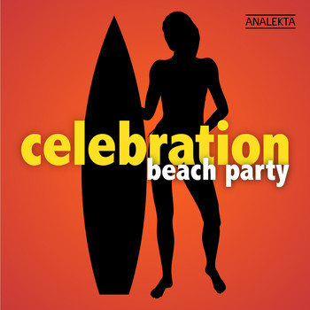 Various Artists - Celebration: Beach Party