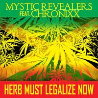 Mystic Revealers - Herb Must Legalize Now (feat. Chronixx)