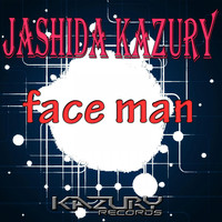 Jashida Kazury - Face Man