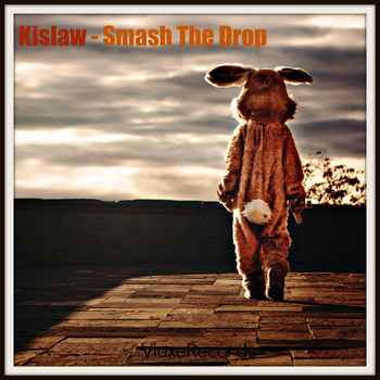 Kislaw - Smash the Drop