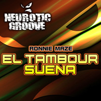 Ronnie Maze - El Tambour Suena
