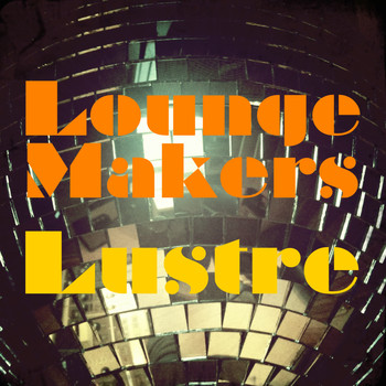 Lounge Makers - Lustre