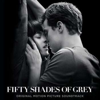 Various Artists - Fifty Shades Of Grey (Original Motion Picture Soundtrack)