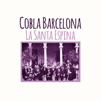 Cobla Barcelona - La Santa Espina
