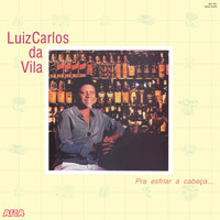Luiz Carlos da Vila - Pra Esfriar a Cabeça...