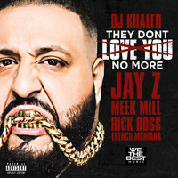 Jay Z - They Don't Love You No More (feat. Jay Z, Meek Mill, Rick Ross & French Montana)