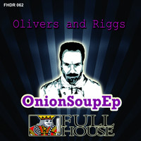 Olivers & Riggs - Onion Soup Ep