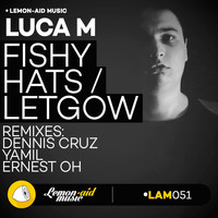 Luca M - Fishy Hats / Letgow