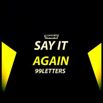 99Letters - Say It Again