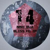 Nino Bua - Bless Me EP