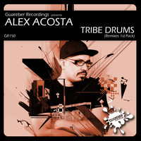 Alex Acosta - Tribe Drums Remixes 1st Pack