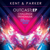 Kent & Parker - Outcast EP