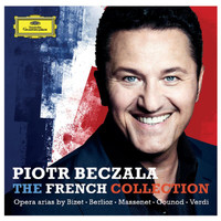 Piotr Beczala - The French Collection - Opera Arias By Bizet, Berlioz, Massenet, Gounod, Verdi