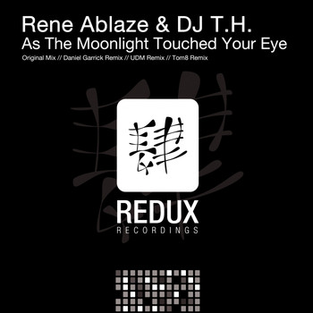 Rene Ablaze & DJ T.H. - As The Moonlight Touched Your Eye