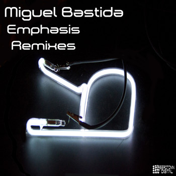 Miguel Bastida - Emphasis (Remixes)