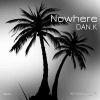 DAN.K - Nowhere