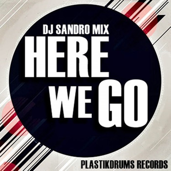 DJ Sandro - Here We Go