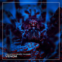 Tom Nova & Dropic Thunder - Venom