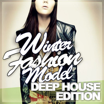 Various Artists - Winter Fashion Model - Deep House Edition