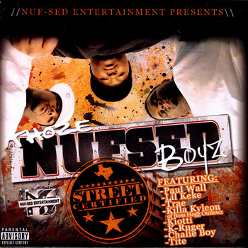 Paul Wall & Thoze Nuf Sed Boyz - Street Certified (Explicit)