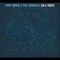 Ryan Adams & The Cardinals - Cold Roses